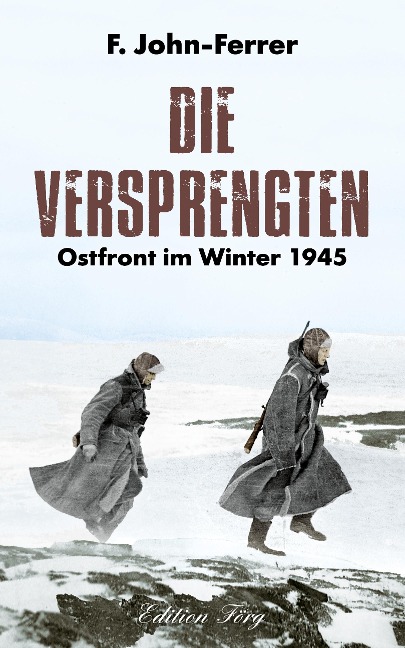 Die Versprengten - F. John-Ferrer