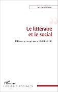 Cover-Bild zum Titel 'Le littéraire et le social' von 'Anthony Glinoer'