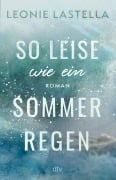 Cover-Bild zum Titel 'So leise wie ein Sommerregen' von 'Leonie Lastella'