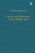 Cover-Bild zum Titel 'Magic and Divination in the Middle Ages' von 'Charles Burnett'