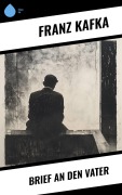 Cover-Bild zum Titel 'Brief an den Vater' von 'Franz Kafka'
