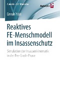 Cover-Bild zum Titel 'Reaktives FE-Menschmodell im Insassenschutz' von 'Emrah Yigit'