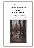 Cover-Bild zum Titel 'Schwarzer Wald und kaltes Herz' von 'Horst Fritz'