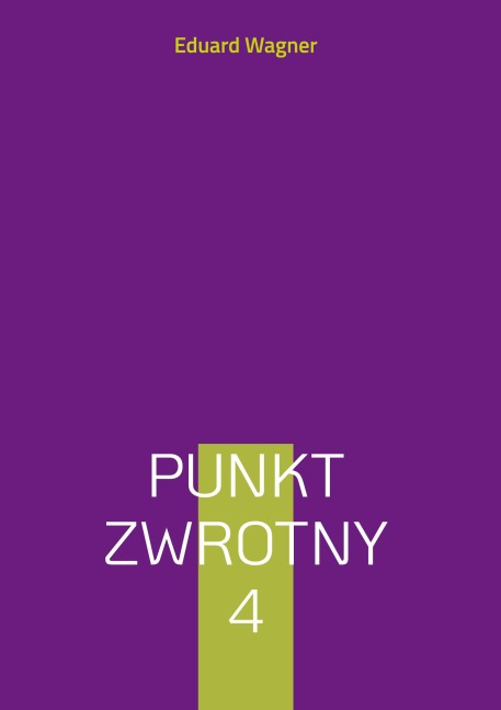 Punkt zwrotny 4 - Eduard Wagner