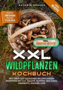Cover-Bild zum Titel 'XXL Wildpflanzen Kochbuch' von 'Kathrin Brauer'