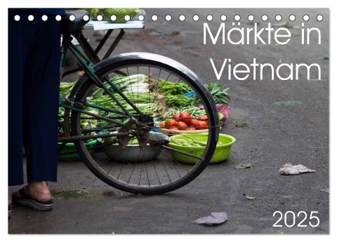 Märkte in Vietnam (Tischkalender 2025 DIN A5 quer), CALVENDO Monatskalender - Annette Sandner