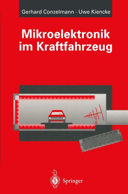 Mikroelektronik im Kraftfahrzeug - Uwe Kiencke, Gerhard Conzelmann