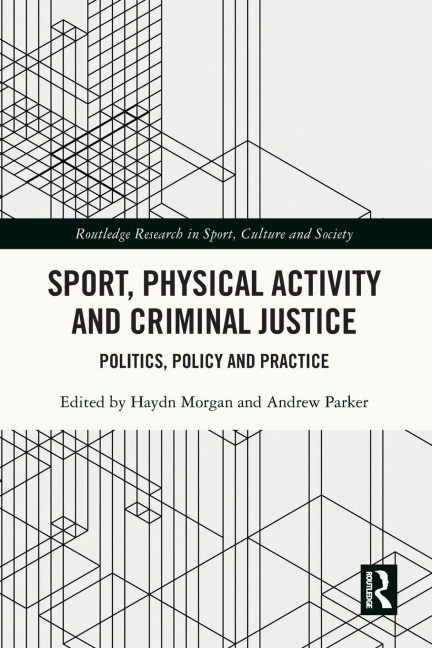 Sport, Physical Activity and Criminal Justice - 