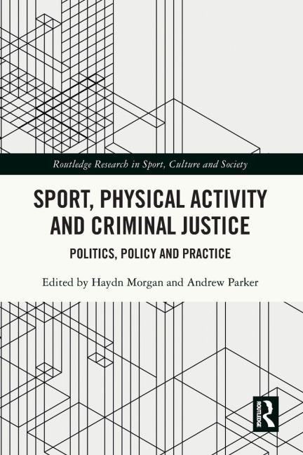 Sport, Physical Activity and Criminal Justice - 