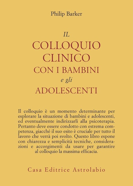 Il colloquio clinico con i bambini e gli adolescenti - Philip Barker