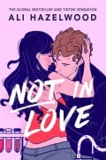Cover-Bild zum Titel 'Not in Love' von 'Ali Hazelwood'