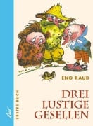 Cover-Bild zum Titel 'Drei lustige Gesellen. Erstes Buch' von 'Eno Raud'