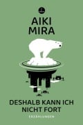 Cover-Bild zum Titel 'Deshalb kann ich nicht fort' von 'Aiki Mira'