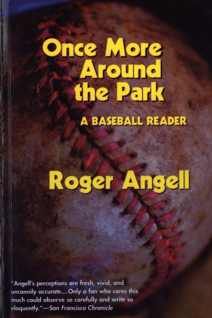 Once More Around the Park - Roger Angell