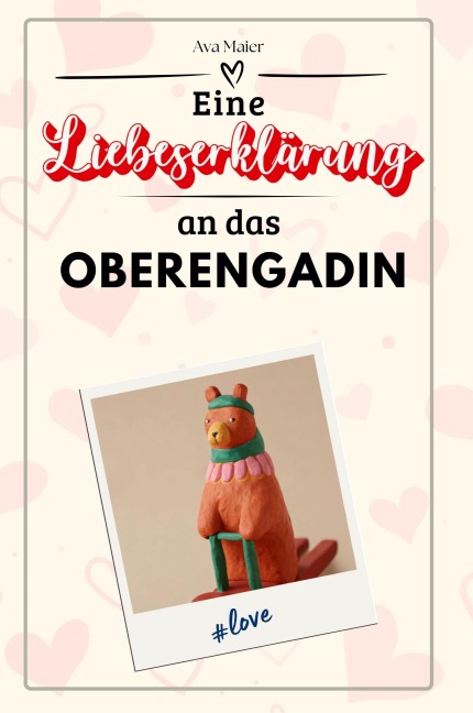 Eine Liebeserklärung an das Oberengadin - Ava Maier