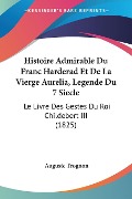 Histoire Admirable Du Franc Harderad Et De La Vierge Aurelia, Legende Du 7 Siecle - 