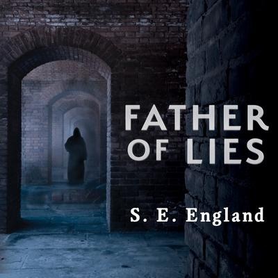 Father of Lies Lib/E - S. E. England