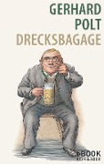 Cover-Bild zum Titel 'Drecksbagage / eBook' von 'Gerhard Polt'