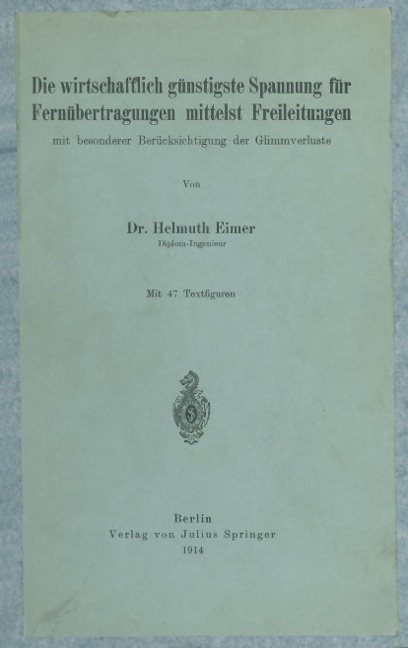Die wirtschaftlich günstigste Spannung für Fernübertragungen mittelst Freileitungen - H. Eimer