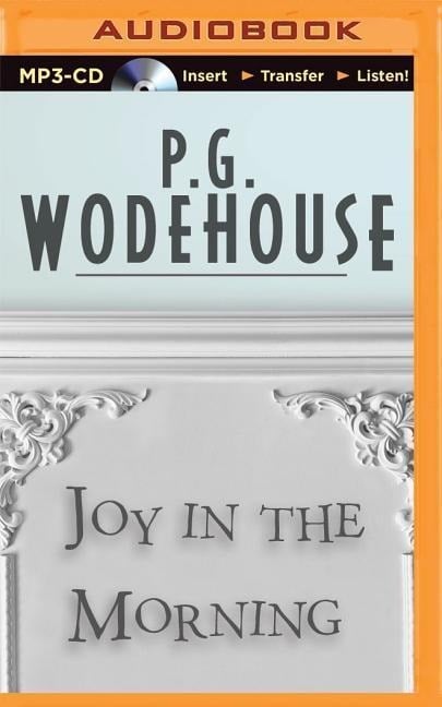 Joy in the Morning - P G Wodehouse