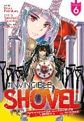 The Invincible Shovel (Manga) Vol. 6 - Yasohachi Tsuchise