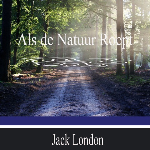 Als de Natuur Roept - Jack London