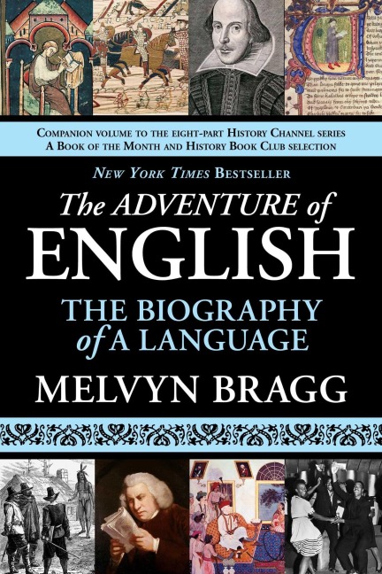 The Adventure of English - New York Times Best Seller - Melvyn Bragg