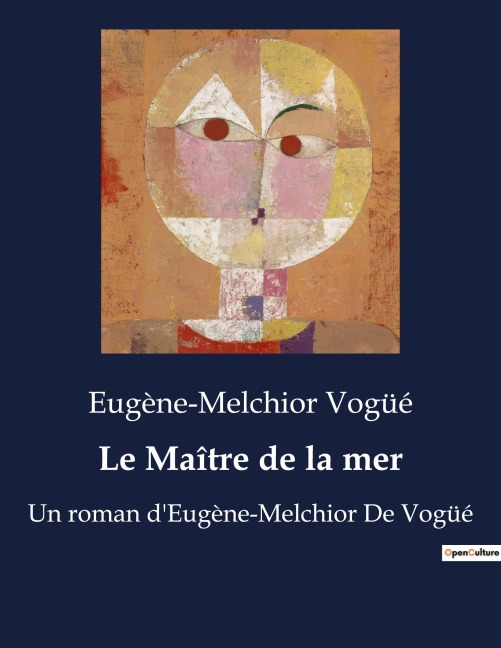Le Maître de la mer - Eugène-Melchior Vogüé