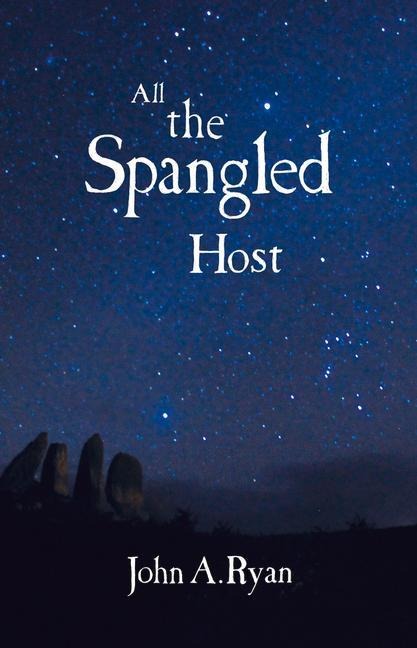 All the Spangled Host - A. Ryan