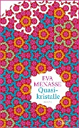 Cover-Bild zum Titel 'Quasikristalle' von 'Eva Menasse'