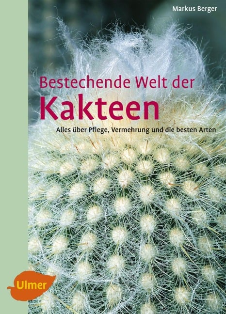 Bestechende Welt der Kakteen - Markus Berger