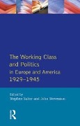 Cover-Bild zum Titel 'The Working Class and Politics in Europe and America 1929-1945' von 'Stephen Salter, John Stevenson'