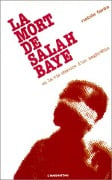 Cover-Bild zum Titel 'La mort de Salah Baye ou La vie obscure d'un Maghrébin' von 'Fares'