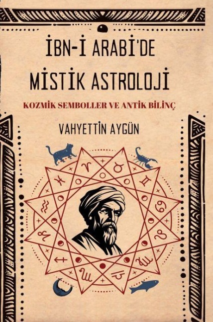 Ibn-i Arabide Mistik Astroloji - Vahyettin Aygün