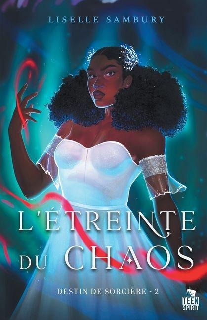 L'étreinte du chaos - Liselle Sambury