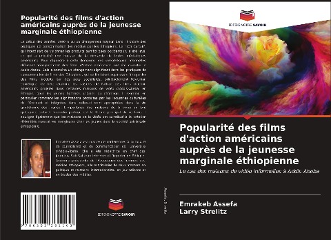 Popularité des films d'action américains auprès de la jeunesse marginale éthiopienne - Emrakeb Assefa, Larry Strelitz