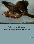 Cover-Bild zum Titel 'Erzählungen und Skizzen' von 'Ödön Von Horváth'