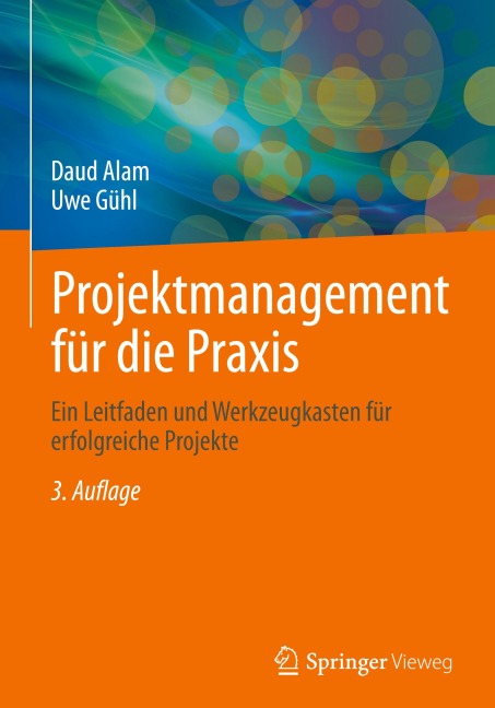 Projektmanagement für die Praxis - Uwe Gühl, Daud Alam