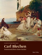 Cover-Bild zum Titel 'Carl Blechen' von 'Iris Berndt, Helmut Börsch-Supan'