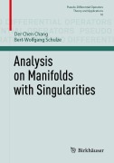 Cover-Bild zum Titel 'Analysis on Manifolds with Singularities' von 'Der-Chen Chang, Bert-Wolfgang Schulze'