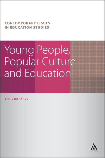Young People, Popular Culture and Education - Chris Richards