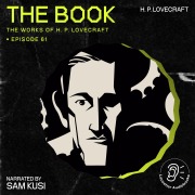 Cover-Bild zum Titel 'The Book (The Work of H. P. Lovecraft, Episode 61)' von 'H. P. Lovecraft'