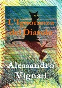 L'Ignoranza del Diavolo - Alessandro Vignati