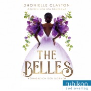 Cover-Bild zum Titel 'The Belles 2: Königreich der Dornen' von 'Dhonielle Clayton'
