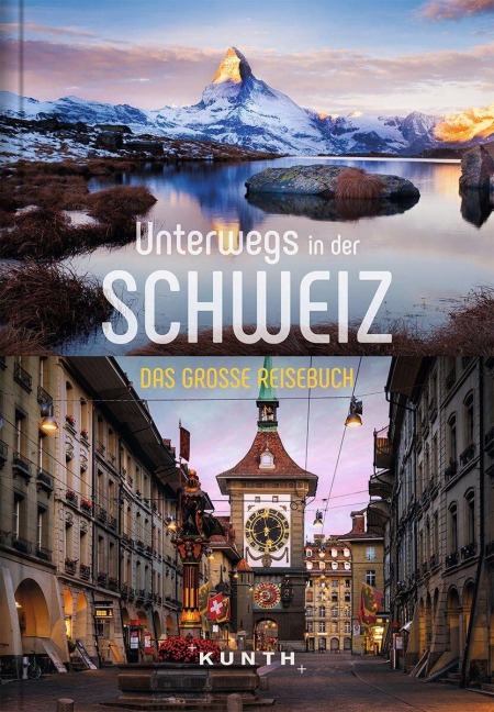 KUNTH Unterwegs in der Schweiz - Romana Bloch, Julia Schott