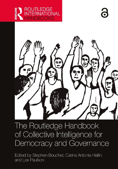 The Routledge Handbook of Collective Intelligence for Democracy and Governance - 