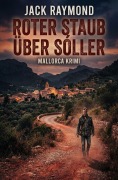 Cover-Bild zum Titel 'Roter Staub über Sóller: Mallorca Krimi' von 'Jack Raymond'
