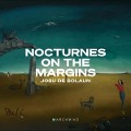 Nocturnes on the Margins - Josu de Solaun