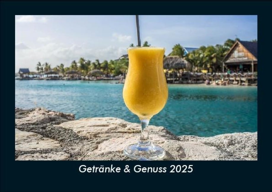 Getränke & Genuss 2025 Fotokalender DIN A5 - Tobias Becker