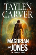 Magorian and Jones: The Complete Series (Magorian & Jones, #6) - Taylen Carver